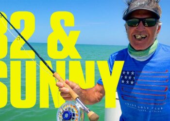 82 & Sunny | Fly Fishing for Tarpon