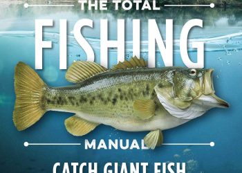The Total Fishing Manual (Paperback Edition): 318 Essential Fishing Skills (Field & Stream)