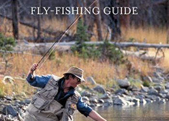 The Orvis Fly-Fishing Guide, Completely Revised and Updated with Over 400 New Color Photos and Illustrations
