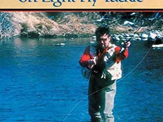 Catching Big Fish on Light Fly Tackle