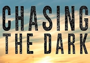 Book Review: Chasing the Dark